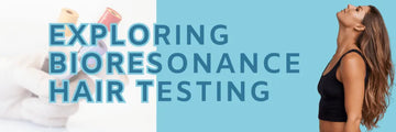 Exploring Bioresonance Hair Testing