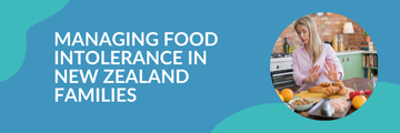 Managing Food Intolerance in New Zealand Families
